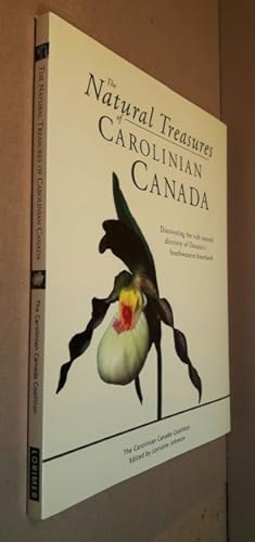 The Natural Treasures of Carolinian Canada: Discovering the Rich Natural Diversity of Ontario's S...