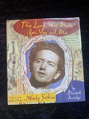 This Land Was Made for You and Me: The Life and Songs of Woody Guthrie (Golden Kite Awards)