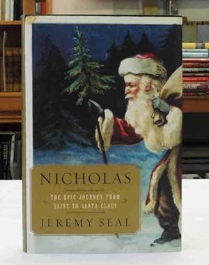 Nicholas: The Epic Journey From Saint To Santa Claus