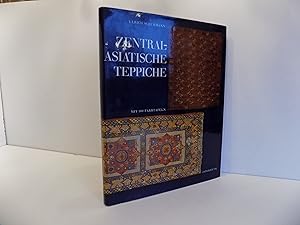 Zentral-Asiatische [zentralasiatische] Teppiche. Eine eingehende Darstellung der Teppichknüpfkuns...