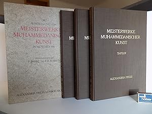 Die Ausstellung von Meisterwerken muhammedanischer Kunst in München 1910. Unter Mitwirkung v. M. ...