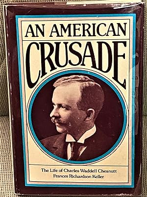 An American Crusade, The Life of Charles Waddell Chesnutt