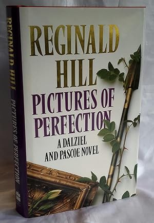 Pictures of Perfection. A Dalziel and Pascoe Novel. SIGNED.
