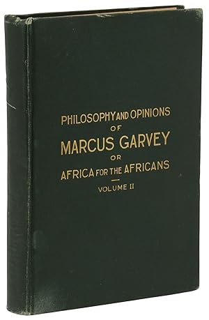 Philosophy and Opinions of Marcus Garvey, or, Africa for the Africans. Volume II [only]