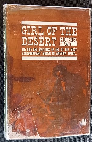 Girl of the Desert: The Life and Writings of One of the Most Extraordinary Women in America Today