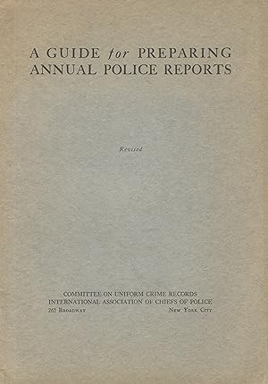 A guide for preparing annual police reports. Revised