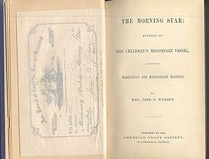 The Morning Star: History of the children's missionary vessel, and of the Marquesan and Micronesi...