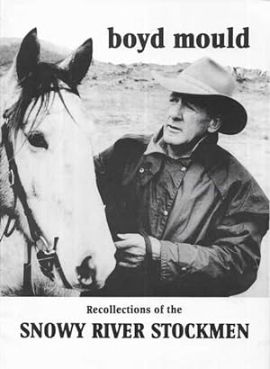 Recollections of the Snowy River Stockmen