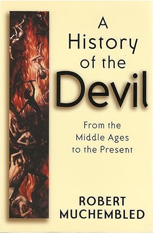 A History of the Devil from the Middle Ages to the Present