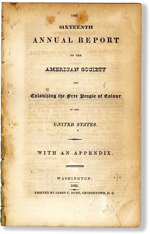 The Sixteenth Annual Report of the American Society for Colonizing the Free People of Colour of t...