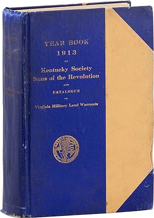 Year Book of the Society, Sons of the Revolution in the Commonwealth of Kentucky, 1894-1913, and ...