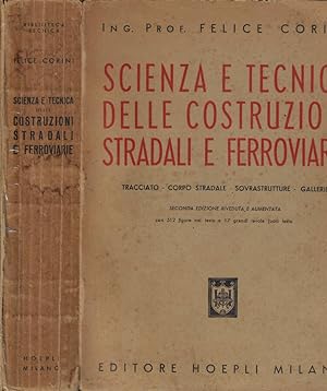Scienza e tecnica delle costruzioni stradali e ferroviarie Vol. I: Del progetto Tracciato-Corpo s...