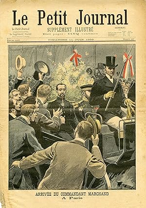 "LE PETIT JOURNAL N°447 du 11/6/1899" ARRIVÉE DU COMMANDANT MARCHAND à PARIS / ARRIVÉE DU COMMAND...