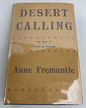 Desert Calling: The Story of Charles de Foucauld