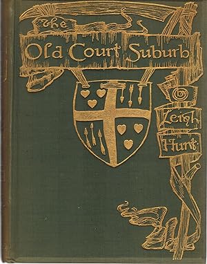 The Old Court Suburb: or, Memorials of Kensington Regal, Critical, & Anecdotal by the late J.H. L...