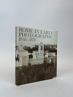 ROME IN EARLY PHOTOGRAPHS: THE AGE OF PIUS IX 1846-1878
