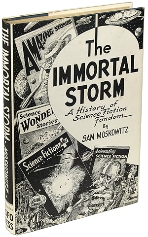 THE IMMORTAL STORM: A HISTORY OF SCIENCE FICTION FANDOM .