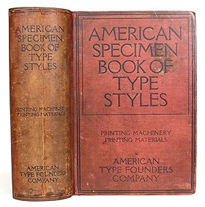 American Specimen Book of Type Styles: Complete Catalogue of Printing Machinery and Printed Material