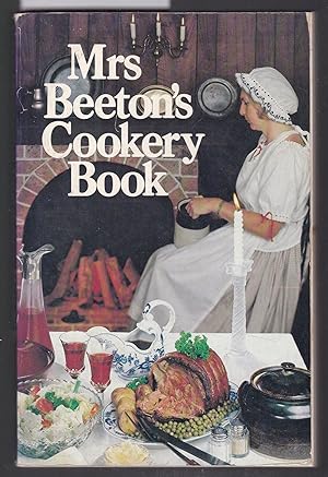 Mrs Beeton's Cookery Book : A Household Guide all about Cookery, Household Work, Marketing, Etc.