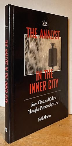 The Analyst in the Inner City: Race, Class, and Culture Through a Psychoanalytic Lens (SIGNED COPY)