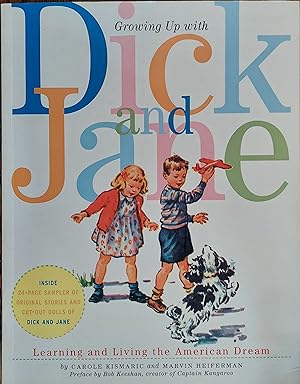 Growing Up With Dick and Jane : Learning and Living the American Dream