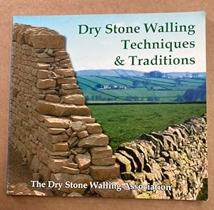 Dry Stone Walling. Techniques and Traditions.