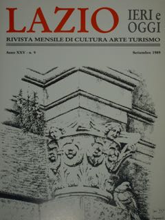 Lazio Ieri E Oggi. Rivista Mensile Di Cultura Arte Turismo. Settembre 1989, Anno XXV - N. 9