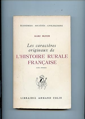 LES CARACTÈRES ORIGINAUX DE L ' HISTOIRE RURALE FRANÇAISE . Nouvelle édition. Avertissement au le...