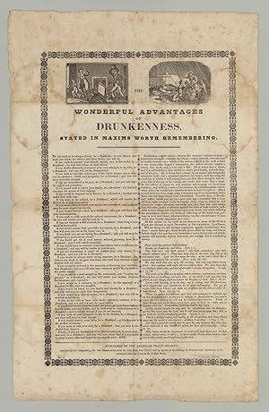 The Wonderful Advantages of Drunkenness, Stated in Maxims Worth Remembering