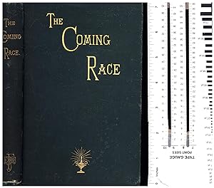 The Coming Race Or The New Utopia / Reprinted from the English Edition
