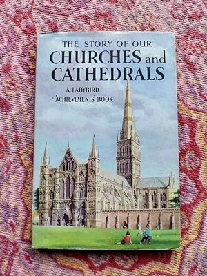 The Story Of Our Churches And Cathedrals