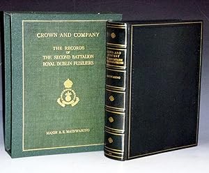 Crown and Company: the historical records of the 2nd Batt. Royal Dublin Fusiliers, formerly the 1...