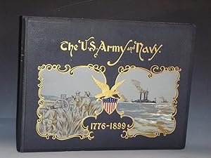 The United States Army and Navy. Their Histories, from the Era of the Revolution to the Close of ...