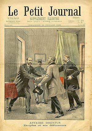 "LE PETIT JOURNAL N°452 du 16/7/1899" AFFAIRE DREYFUS : Dreyfus et ses défenseurs / LES TROUBLES ...