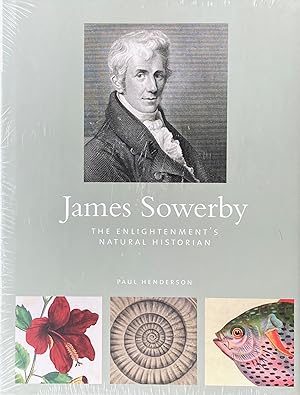 James Sowerby: the enlightenment's natural historian