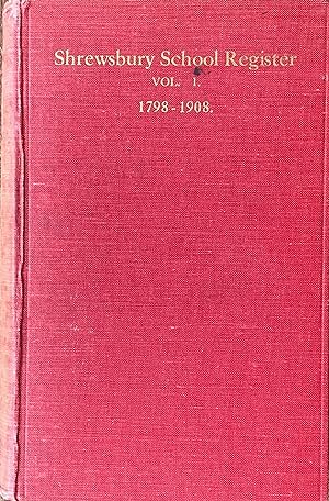 Shrewsbury School register vol. 1, 1798-1908