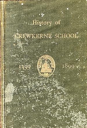 History of Crewkerne School A.D. 1499-1899