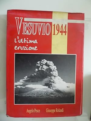 VESUVIO 1944 L'Ultima eruzione