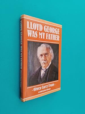 *SIGNED* Lloyd George Was My Father: The Autobiography of Lady Olwen Carey Evans as told to Mary ...