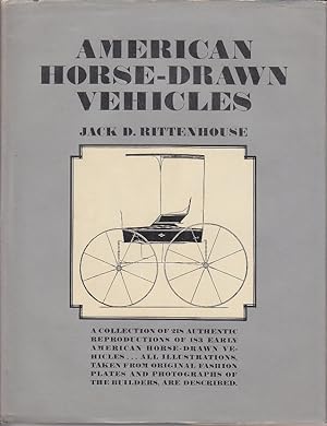 American Horse-Drawn Vehicles. A Collection of 218 Authentic Reproductions of 183 Early American ...
