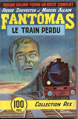 Les aventures de Fantomas. Vol. XXI: Le train perdu