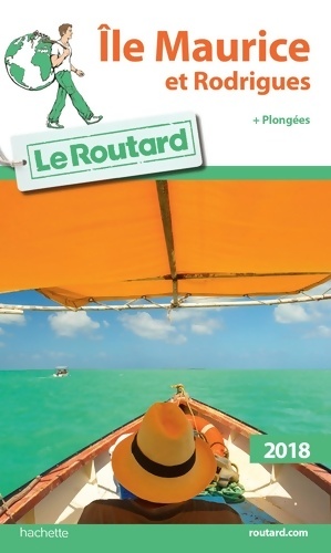 Guide du Routard Ile Maurice et Rodrigues 2018 : + plong?es - Collectif