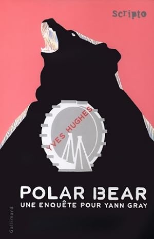 Polar Bear : Une enqu?te pour Yann Gray - Yves Hughes