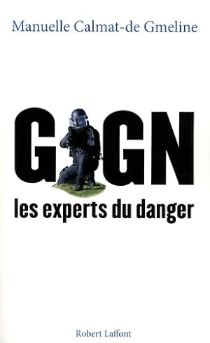 Gign : Les experts du danger - Manuelle Calmat-de Gmeline