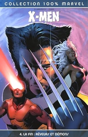 X-Men 4 : La fin : R veurs et d mons - Chris Claremont