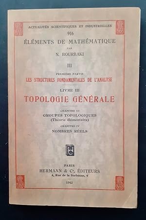 Topologie générale, Livre III. Chapitre III : Groupes topologiques (théorie élémentaire). Chapitr...