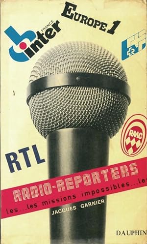Radio reporters - Jacques Garnier