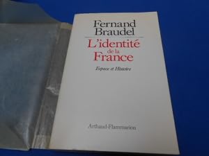 L'Identité de la France. Espace et Histoire