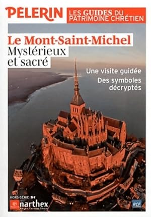 Le mont st Michel, myst rieux et sacr  - Collectif