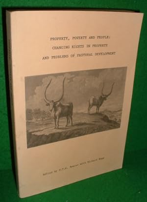 PROPERTY, POVERTY AND PEOPLE : CHANGING RIGHTS IN PROPERTY AND PROBLEMS OF PASTORAL DEVELOPMENT